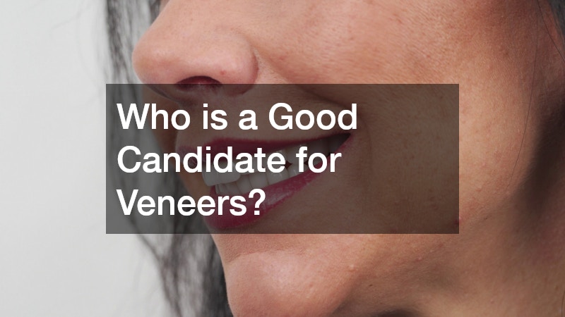 Who is a Good Candidate for Veneers?