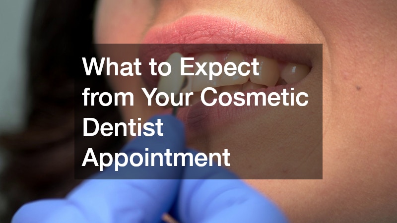 What to Expect from Your Cosmetic Dentist Appointment